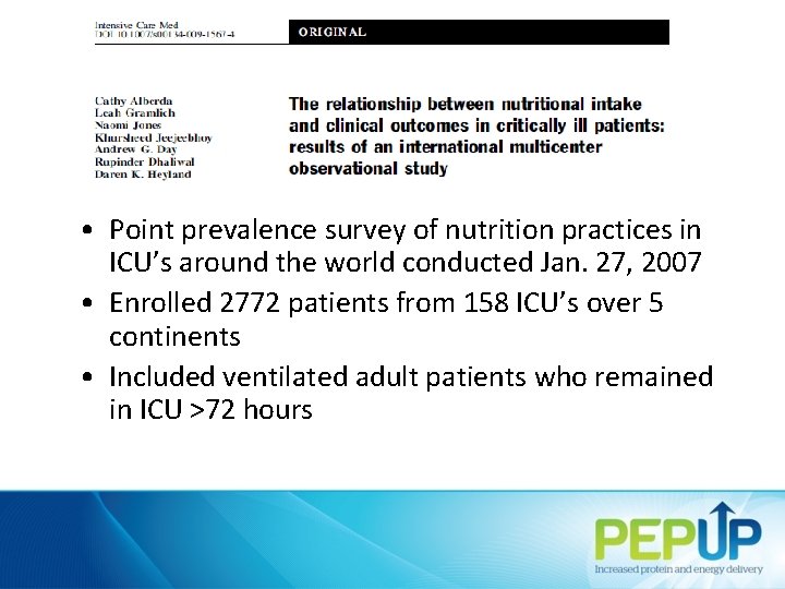  • Point prevalence survey of nutrition practices in ICU’s around the world conducted
