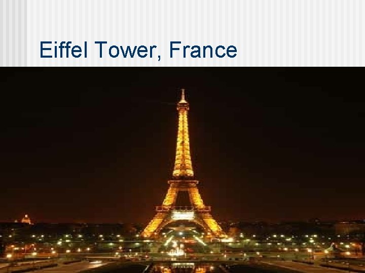 Eiffel Tower, France 