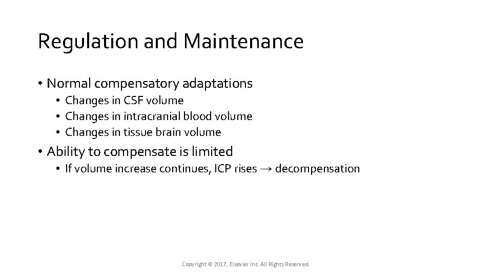 Regulation and Maintenance • Normal compensatory adaptations • Changes in CSF volume • Changes Regulation and Maintenance • Normal compensatory adaptations • Changes in CSF volume • Changes