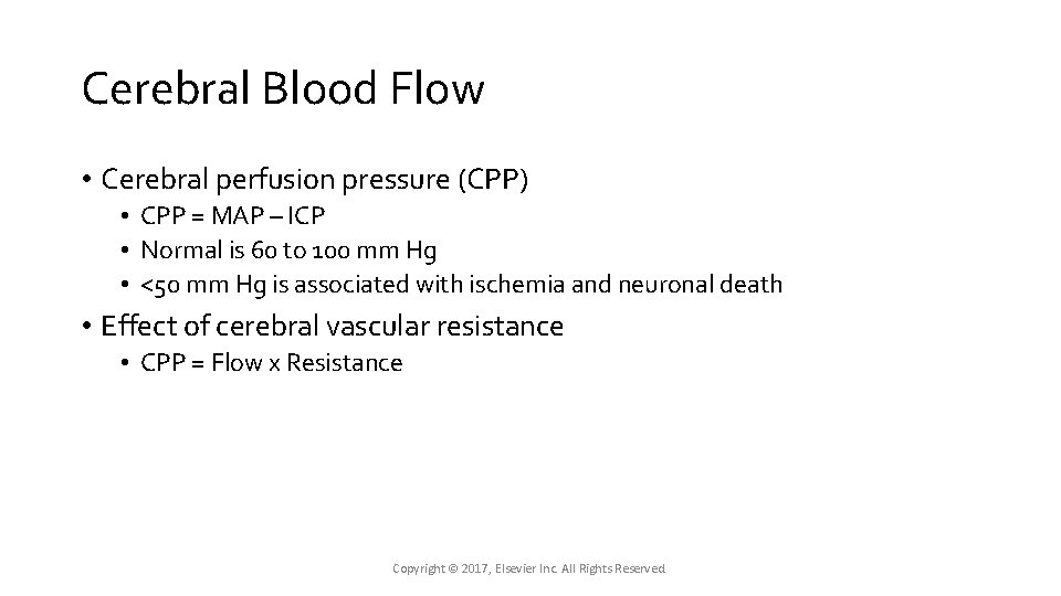Cerebral Blood Flow • Cerebral perfusion pressure (CPP) • CPP = MAP – ICP Cerebral Blood Flow • Cerebral perfusion pressure (CPP) • CPP = MAP – ICP
