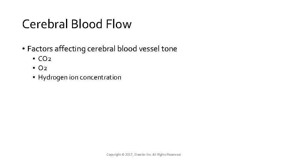 Cerebral Blood Flow • Factors affecting cerebral blood vessel tone • CO 2 • Cerebral Blood Flow • Factors affecting cerebral blood vessel tone • CO 2 •