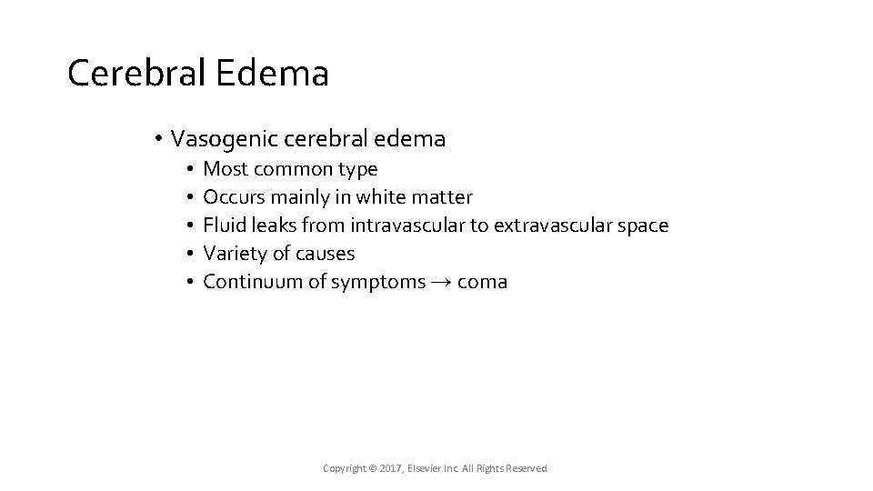 Cerebral Edema • Vasogenic cerebral edema • • • Most common type Occurs mainly Cerebral Edema • Vasogenic cerebral edema • • • Most common type Occurs mainly