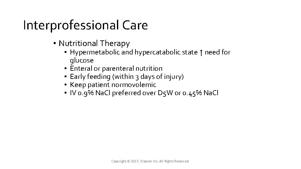 Interprofessional Care • Nutritional Therapy • Hypermetabolic and hypercatabolic state ↑ need for glucose Interprofessional Care • Nutritional Therapy • Hypermetabolic and hypercatabolic state ↑ need for glucose