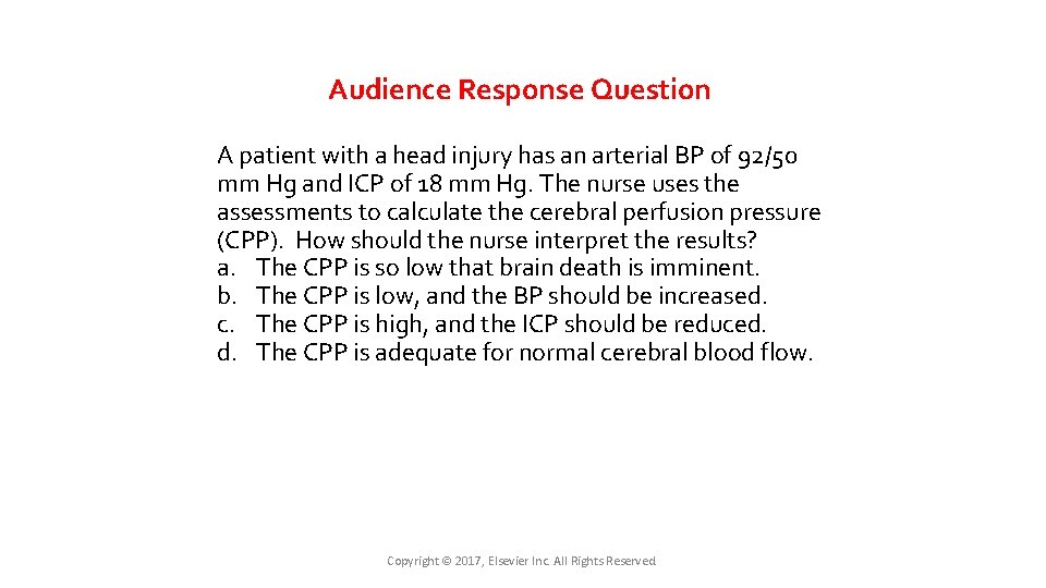 Audience Response Question A patient with a head injury has an arterial BP of Audience Response Question A patient with a head injury has an arterial BP of