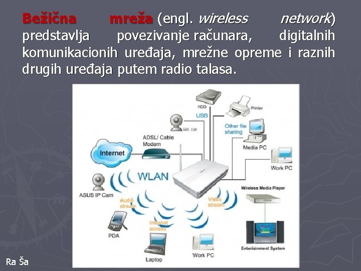 Bežična mreža (engl. wireless network) predstavlja povezivanje računara, digitalnih komunikacionih uređaja, mrežne opreme i