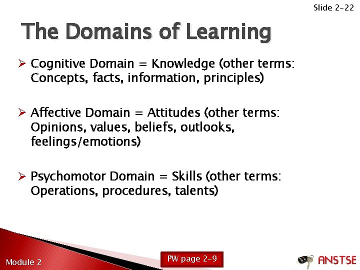 Slide 2 -22 The Domains of Learning Ø Cognitive Domain = Knowledge (other terms: