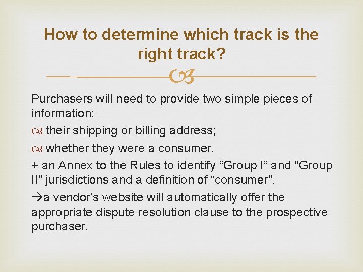 How to determine which track is the right track? Purchasers will need to provide