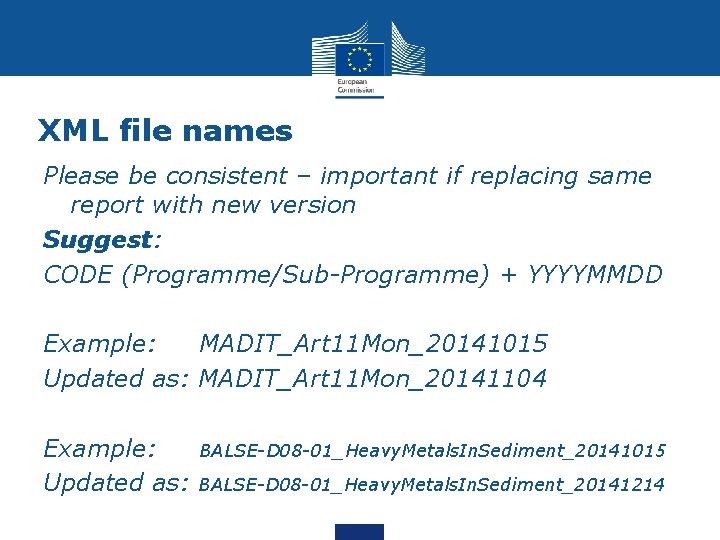 XML file names Please be consistent – important if replacing same report with new