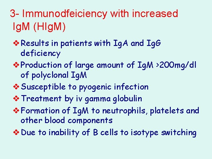 3 - Immunodfeiciency with increased Ig. M (HIg. M) v Results in patients with