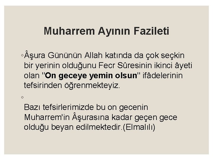 Muharrem Ayının Fazileti ◦ şura Gününün Allah katında da çok seçkin bir yerinin olduğunu