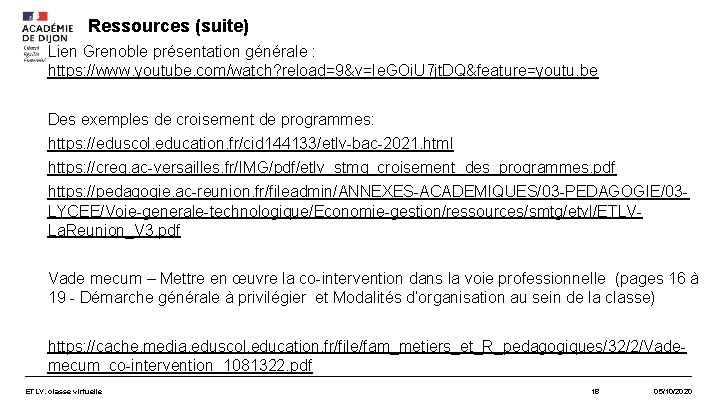 Ressources (suite) Lien Grenoble présentation générale : https: //www. youtube. com/watch? reload=9&v=Ie. GOi. U