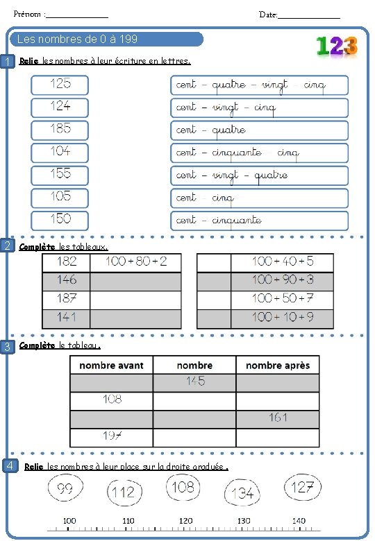 Prénom : _____ Les nombres de 0 à 199 1 Relie les nombres à