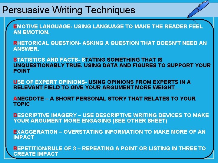 PERSONAL PRONOUNS - ADDRESS THE READER, MAKE THEM FEEL Persuasive Writing Techniques INVOLVED EMOTIVE PERSONAL PRONOUNS - ADDRESS THE READER, MAKE THEM FEEL Persuasive Writing Techniques INVOLVED EMOTIVE