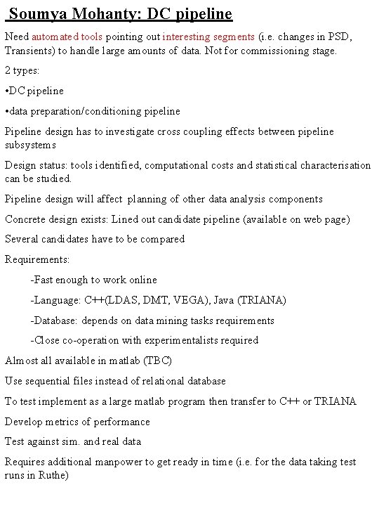 Soumya Mohanty: DC pipeline Need automated tools pointing out interesting segments (i. e. changes
