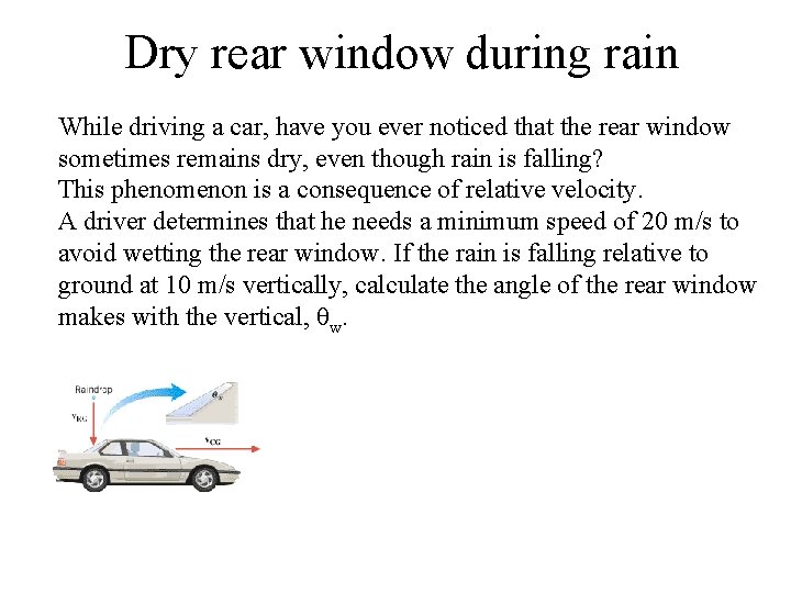Dry rear window during rain While driving a car, have you ever noticed that