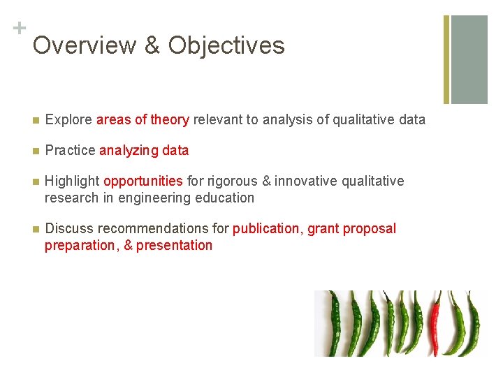 + Overview & Objectives n Explore areas of theory relevant to analysis of qualitative