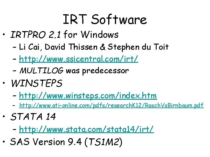 IRT Software • IRTPRO 2. 1 for Windows – Li Cai, David Thissen &