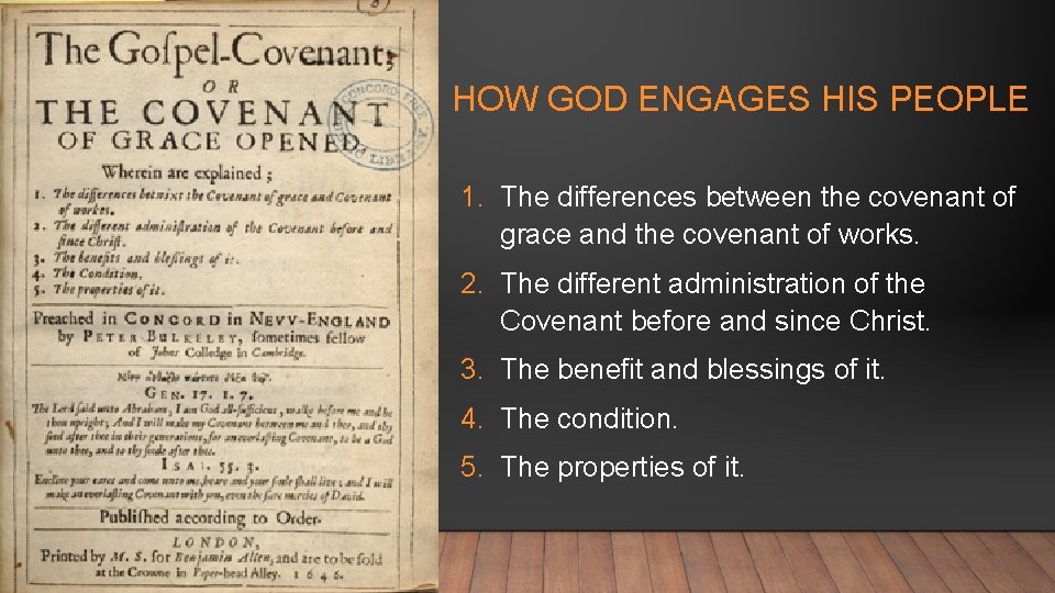 HOW GOD ENGAGES HIS PEOPLE 1. The differences between the covenant of grace and