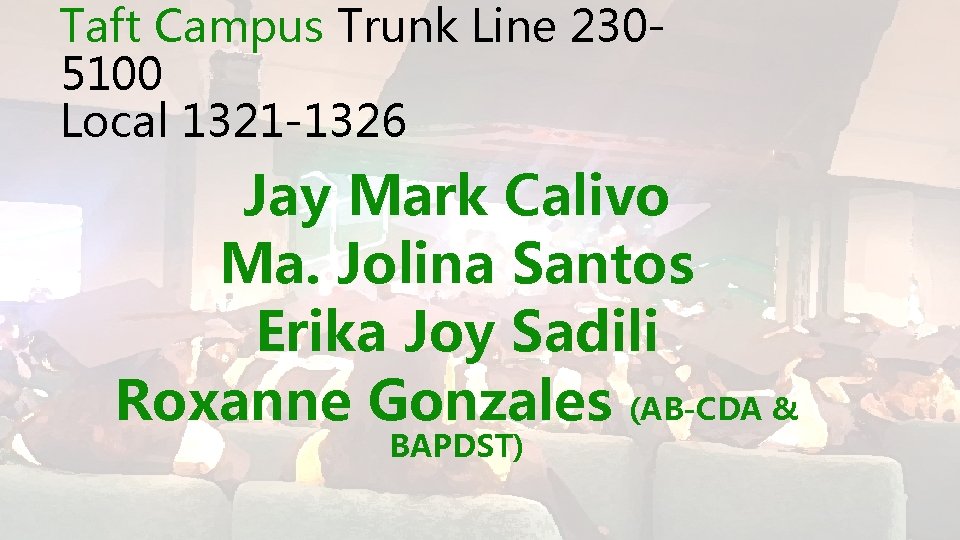 Taft Campus Trunk Line 2305100 Local 1321 -1326 Jay Mark Calivo Ma. Jolina Santos