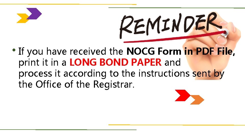 . If you have received the NOCG Form in PDF File, print it in