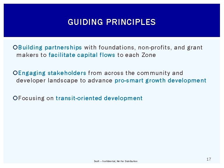 GUIDING PRINCIPLES Building partnerships with foundations, non-profits, and grant makers to facilitate capital flows