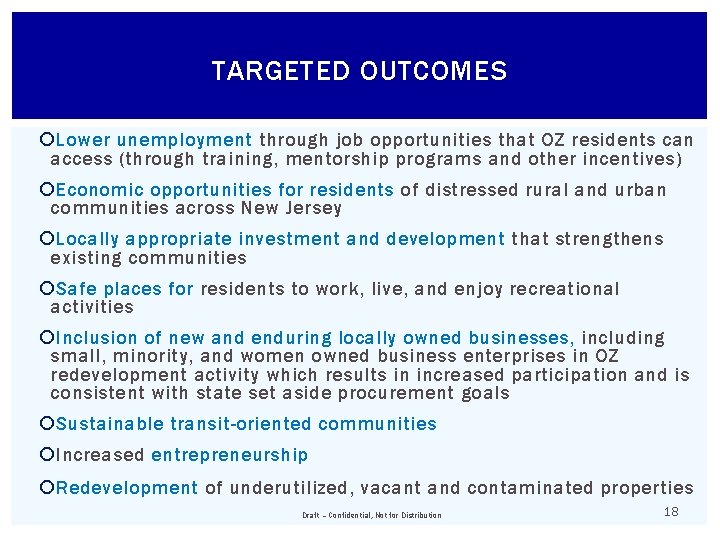 TARGETED OUTCOMES Lower unemployment through job opportunities that OZ residents can access (through training,