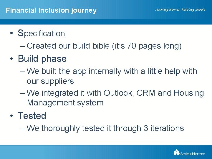 Financial Inclusion journey Amicus. Horizon XXXXX Making homes, helping people • Specification – Created