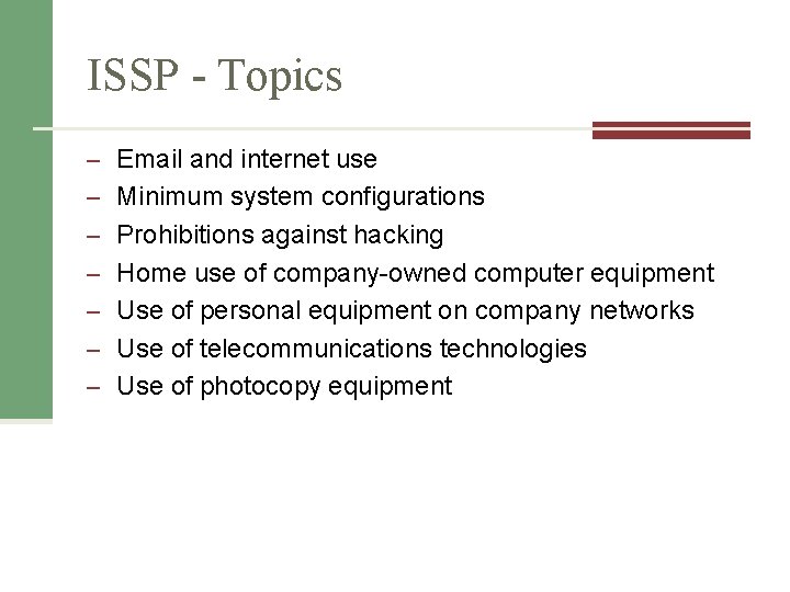 ISSP - Topics – Email and internet use – Minimum system configurations – Prohibitions