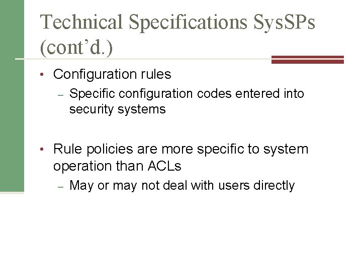 Technical Specifications Sys. SPs (cont’d. ) • Configuration rules – Specific configuration codes entered