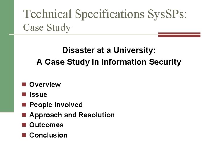 Technical Specifications Sys. SPs: Case Study Disaster at a University: A Case Study in