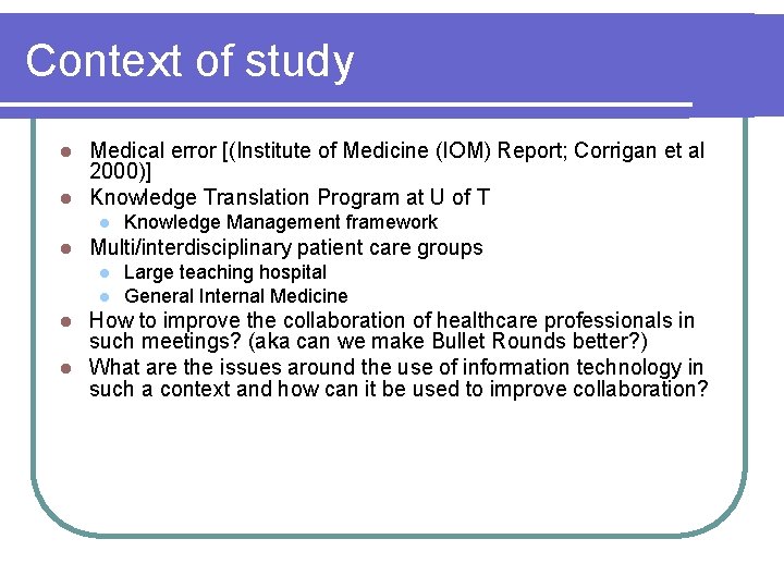 Context of study Medical error [(Institute of Medicine (IOM) Report; Corrigan et al 2000)]