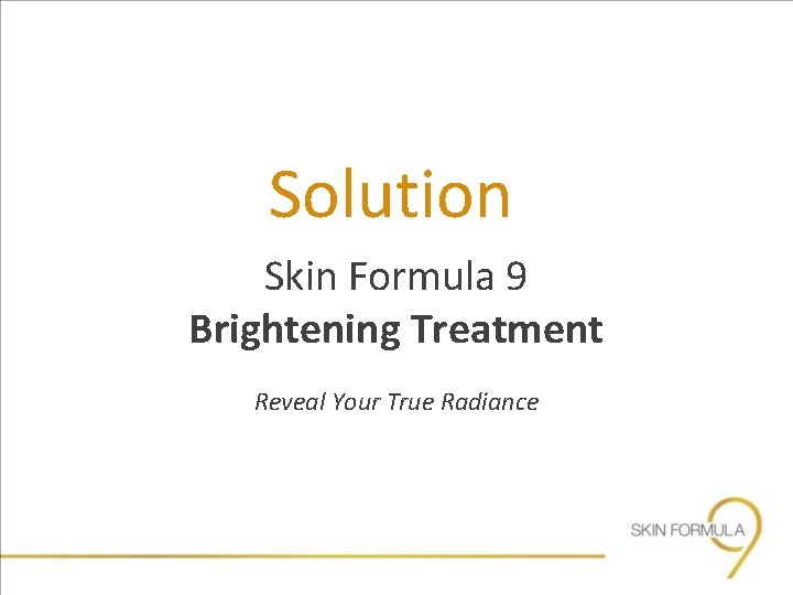 Solution Skin Formula 9 Brightening Treatment Reveal Your True Radiance 