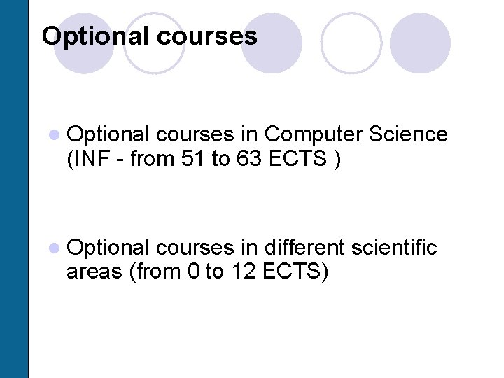 Optional courses l Optional courses in Computer Science (INF - from 51 to 63