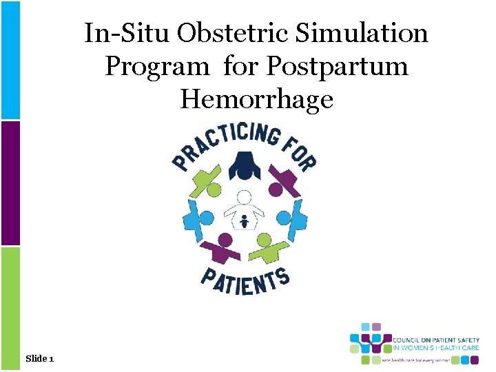 In-Situ Obstetric Simulation Program for Postpartum Hemorrhage Slide 1 