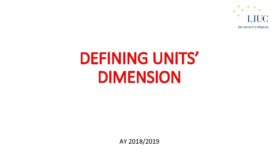 DEFINING UNITS’ DIMENSION AY 2018/2019 