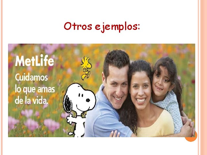 Otros ejemplos: Otros ejemplos: