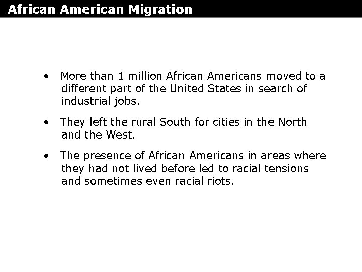 African American Migration • More than 1 million African Americans moved to a different