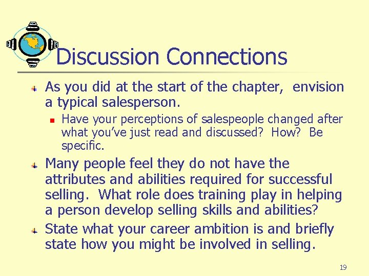 Discussion Connections As you did at the start of the chapter, envision a typical