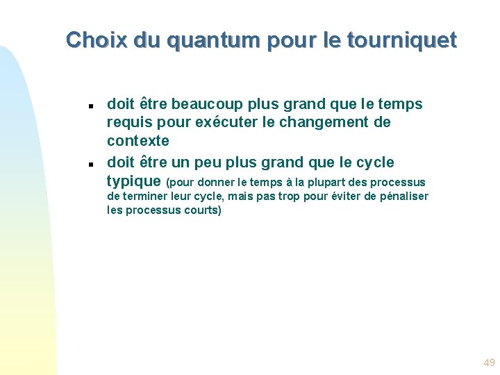 Choix du quantum pour le tourniquet n n doit être beaucoup plus grand que