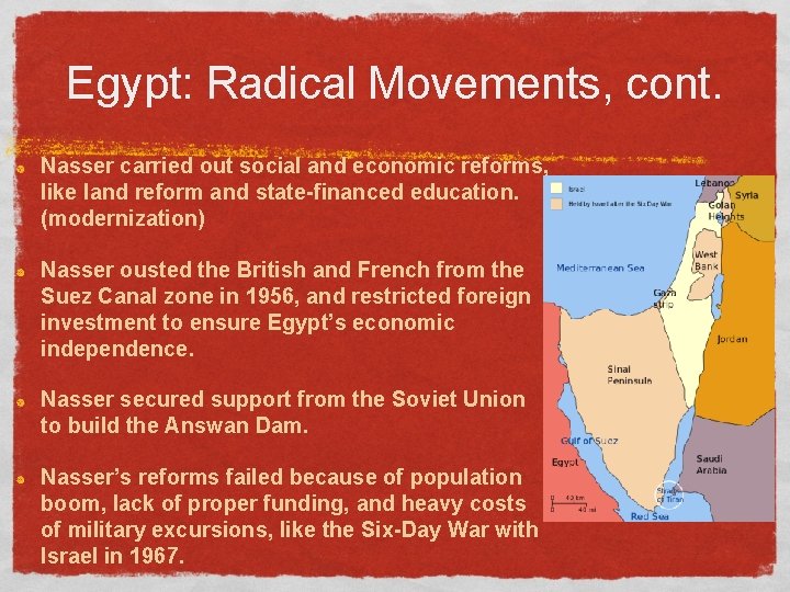 Egypt: Radical Movements, cont. Nasser carried out social and economic reforms, like land reform