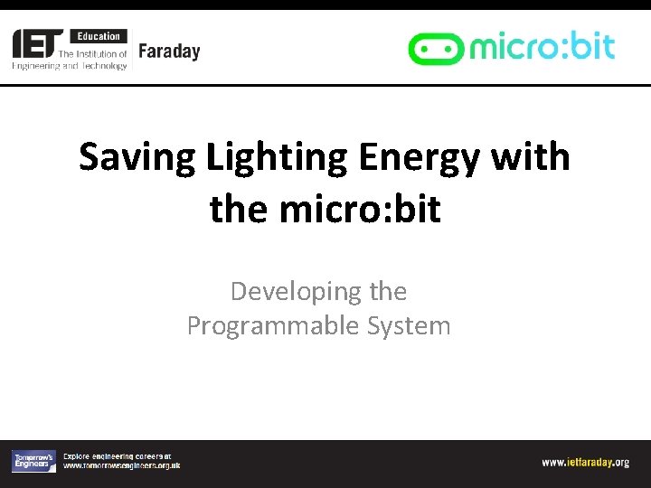 Saving Lighting Energy with the micro: bit Developing the Programmable System 