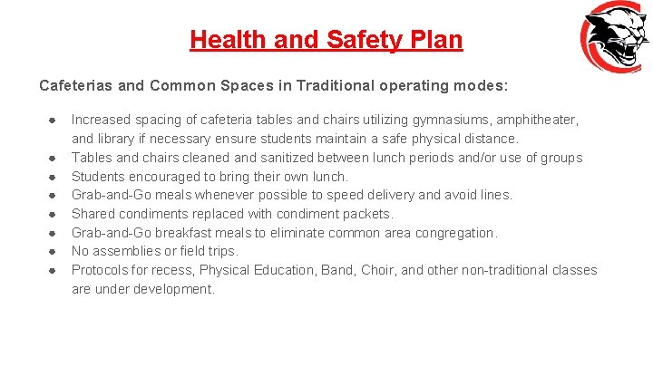 Health and Safety Plan Cafeterias and Common Spaces in Traditional operating modes: ● ●