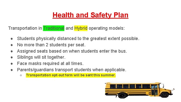 Health and Safety Plan Transportation in Traditional and Hybrid operating models: ● ● ●