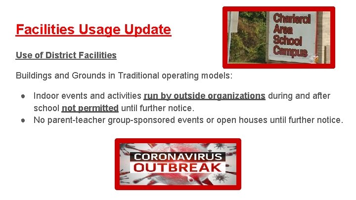 Facilities Usage Update Use of District Facilities Buildings and Grounds in Traditional operating models: