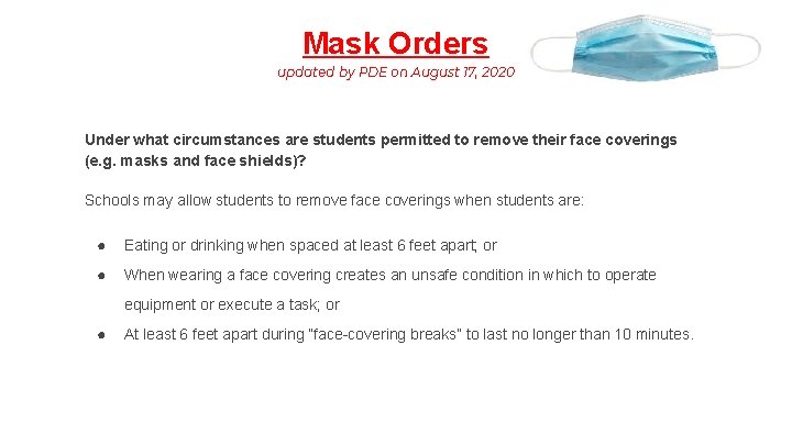Mask Orders updated by PDE on August 17, 2020 Under what circumstances are students