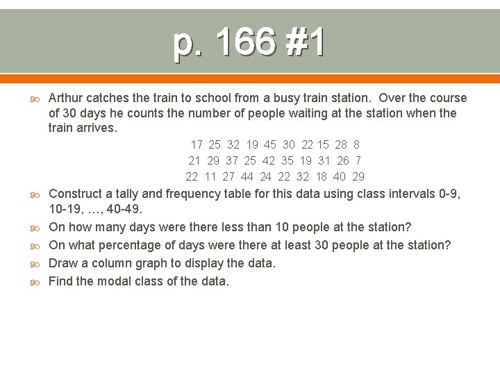 p. 166 #1 Arthur catches the train to school from a busy train station.