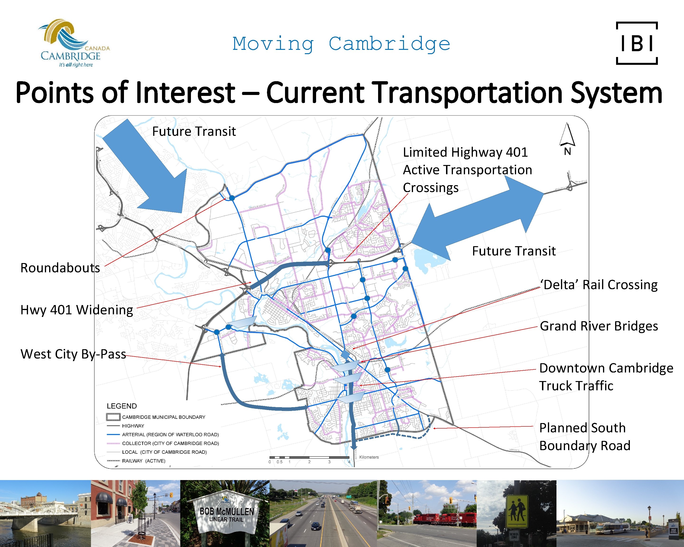 Moving Cambridge Points of Interest – Current Transportation System Future Transit Limited Highway 401