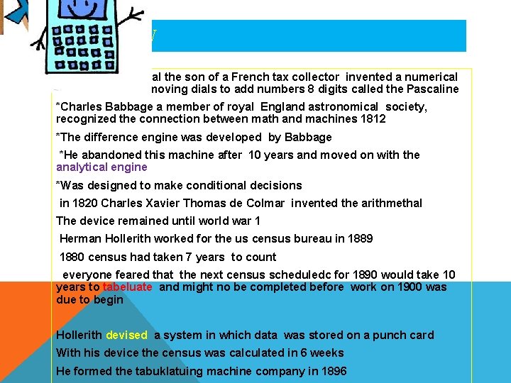 OVERVIEW *1642 Blaise Pascal the son of a French tax collector invented a numerical