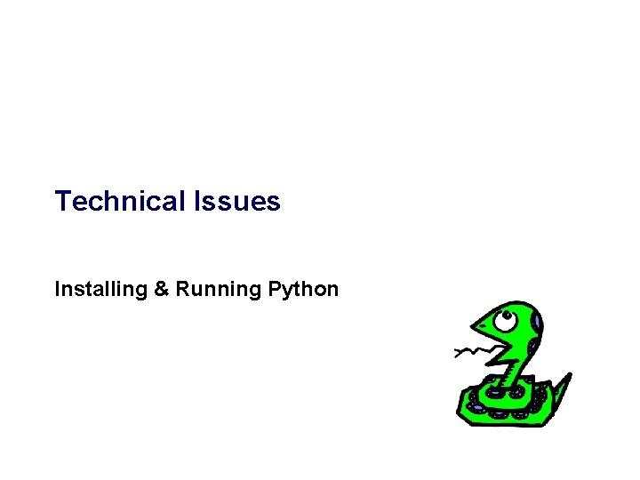 Technical Issues Installing & Running Python 