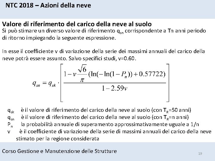 NTC 2018 – Azioni della neve Valore di riferimento del carico della neve al NTC 2018 – Azioni della neve Valore di riferimento del carico della neve al